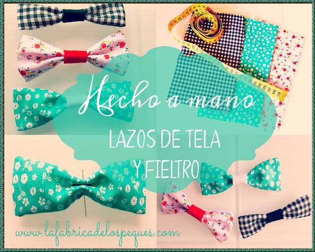 Hecho a mano: Lazos de tela y fieltro.