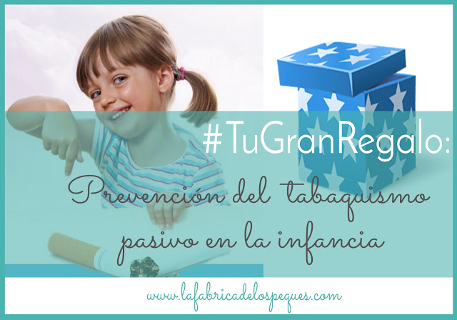 #TuGranRegalo: Prevención del tabaquismo pasivo en la infancia.