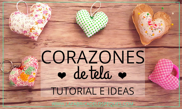 Corazones de tela rellenos de floca: tutorial e ideas.