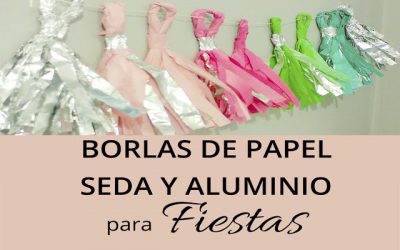 Borlas de papel seda y aluminio para fiestas