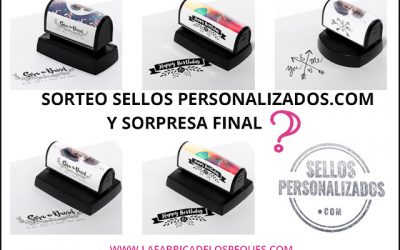 Sorteo Sellospersonalizados.com y una sorpresa final (Sorteo Cerrado).