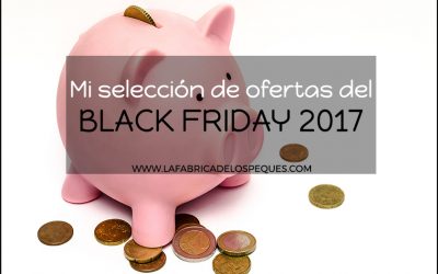 Mi selección de ofertas del Black Friday 2017