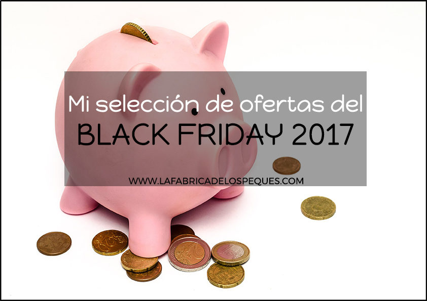 Mi selección de ofertas del Black Friday 2017