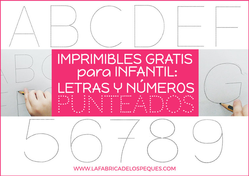 Imprimibles gratis para infantil: letras y números punteados.