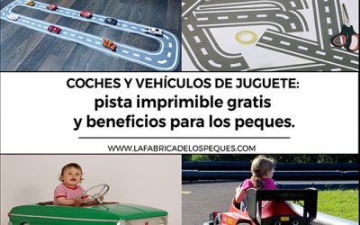 Coches y vehículos de juguete: pista imprimible gratis y beneficios para los peques.
