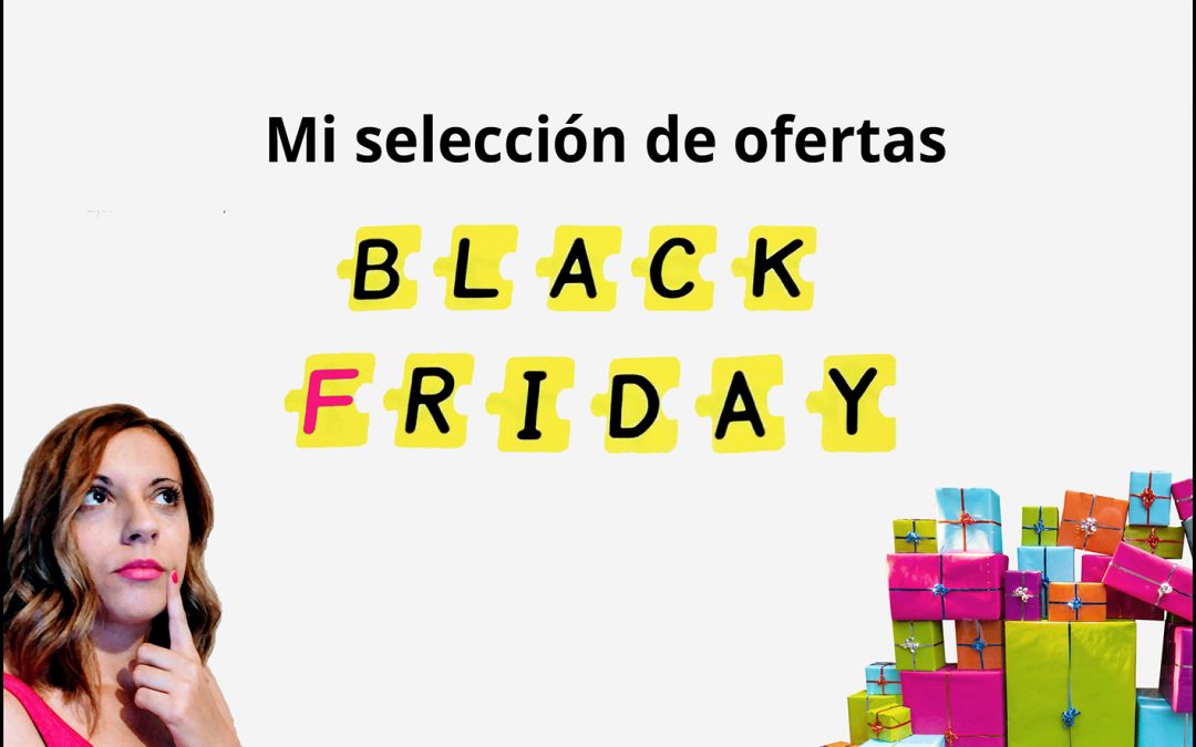 Mi selección de ofertas para el Black Friday 2018.