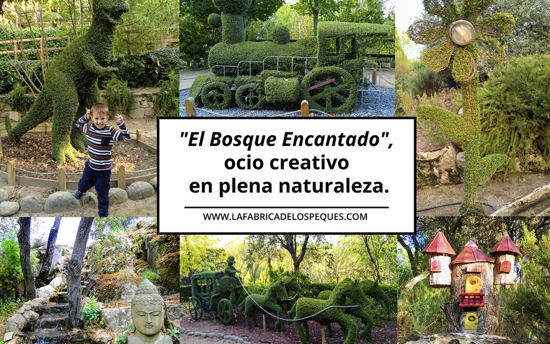 “El Bosque Encantado”, ocio creativo en plena naturaleza.