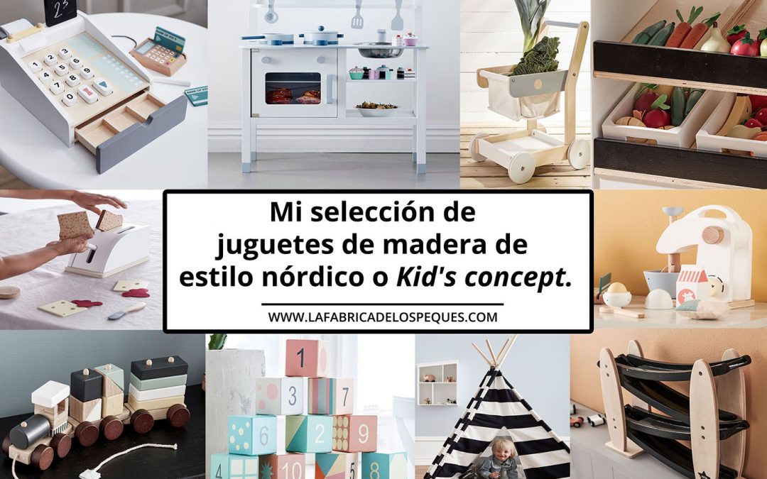 Mi selección de juguetes de madera de estilo nórdico o Kid’s concept.