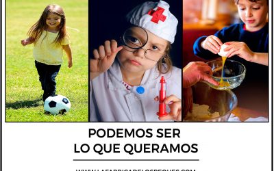 Podemos ser lo que queramos