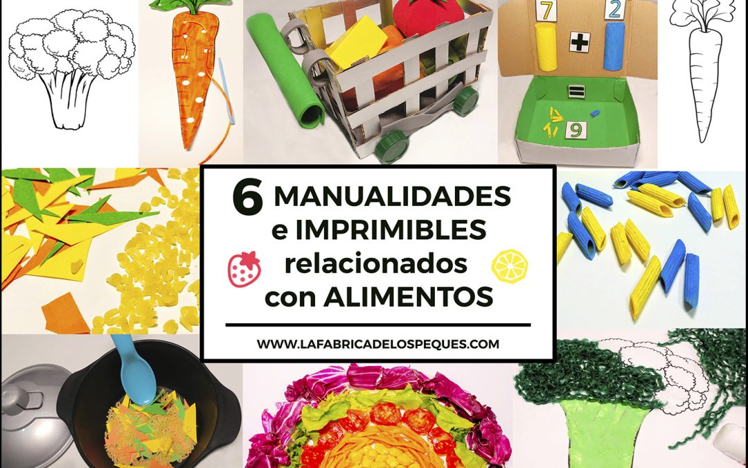 6 manualidades e imprimibles relacionados con alimentos.