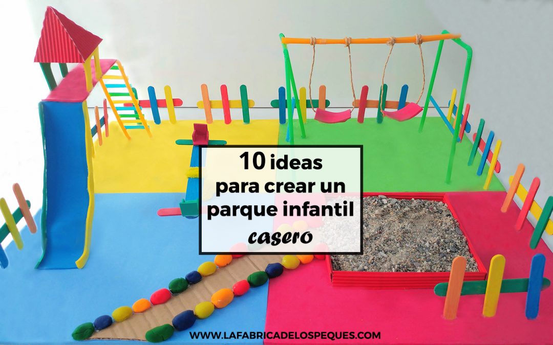 10 ideas para crear un parque infantil casero