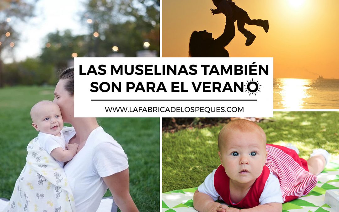 La muselinas también son para el verano.