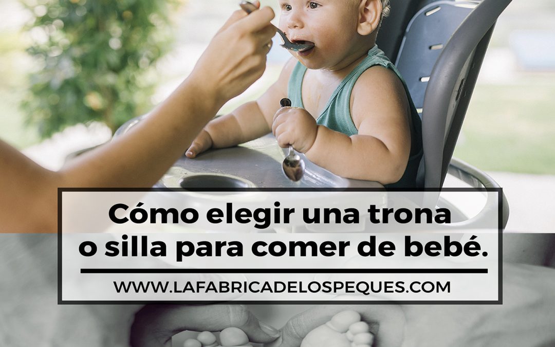 Cómo elegir una trona o silla para comer de bebé.