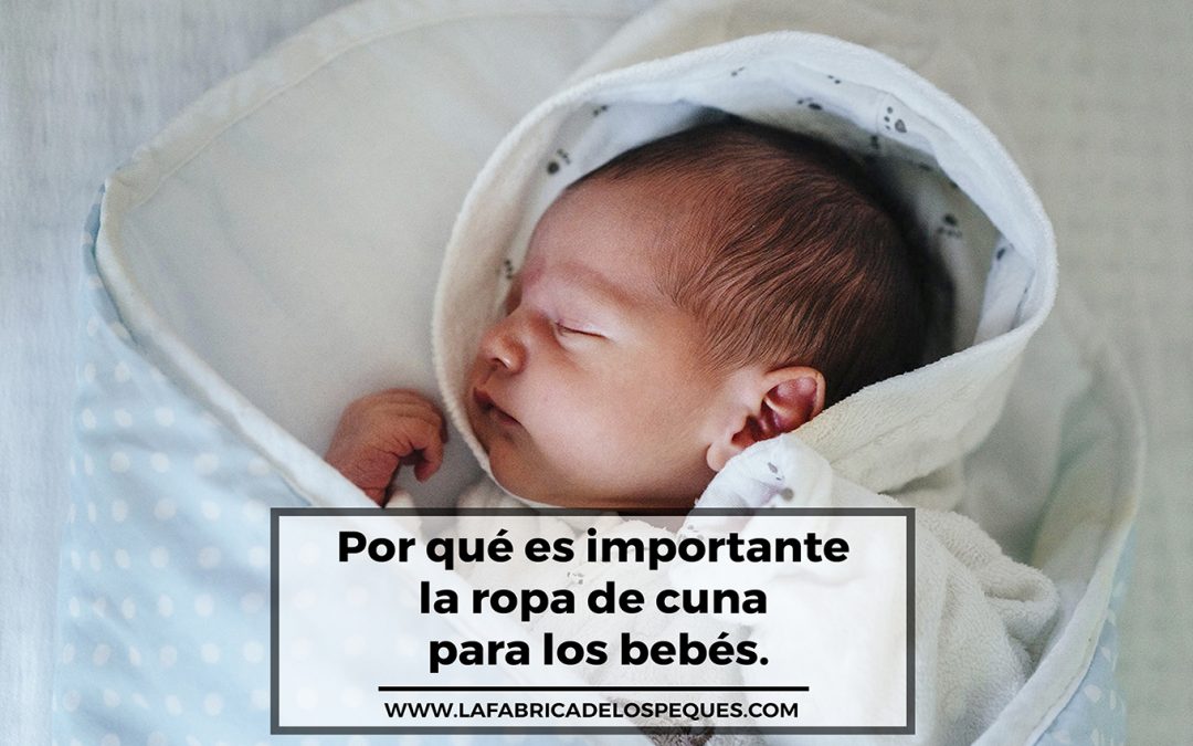Por qué es importante la ropa de cuna para los bebés
