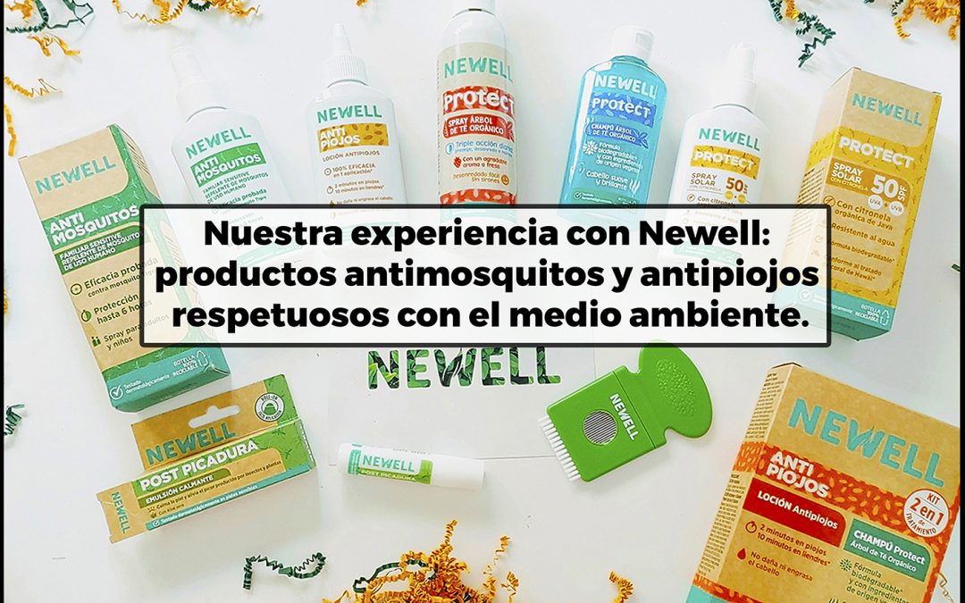 Nuestra experiencia con Newell: productos antimosquitos y antipiojos respetuosos con el medio ambiente.