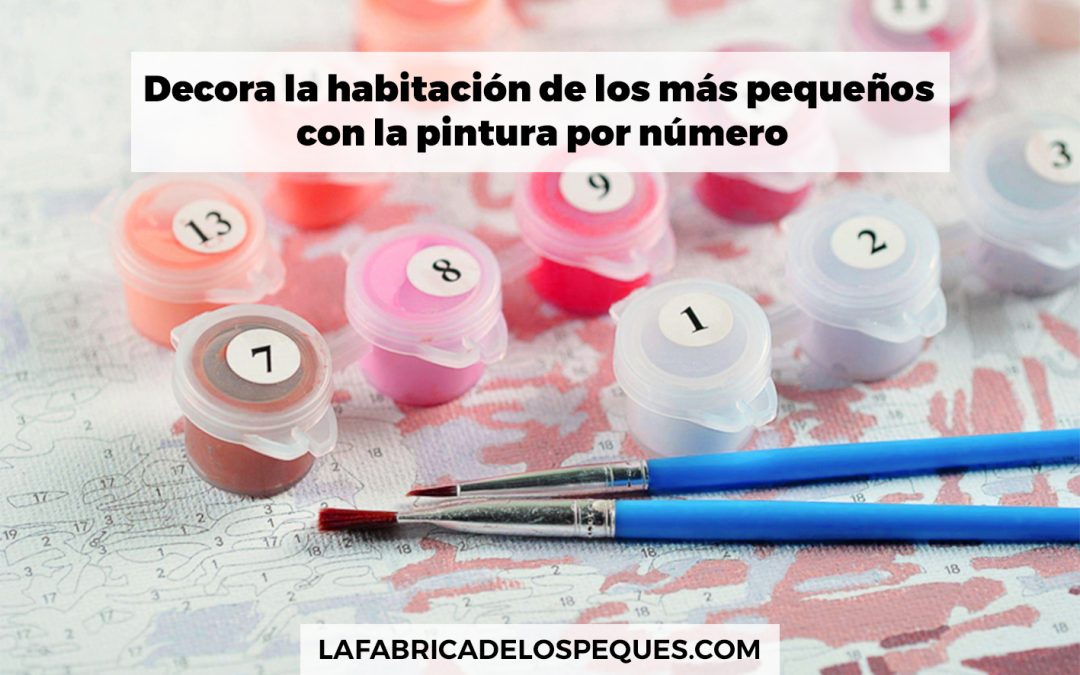 Decora la habitación de los más pequeños con la pintura por número