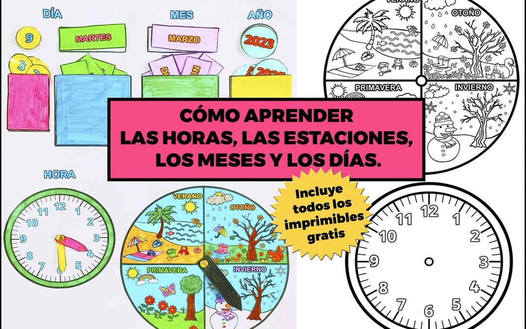 Cómo aprender las horas, las estaciones, los meses y los días.