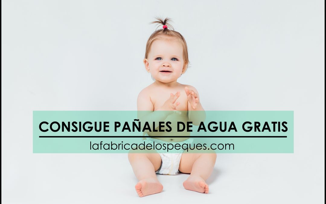 Consigue pañales de agua Gratis